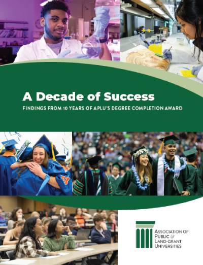 Cover of the report A Decade of Success: Findings from 10 Years of APLU’s Degree Completion Award showing multiple pictures of students.